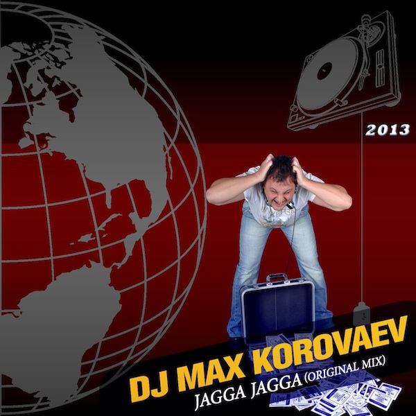 Dj Max Korovaev - Jagga Jagga (Original Mix) [2013]