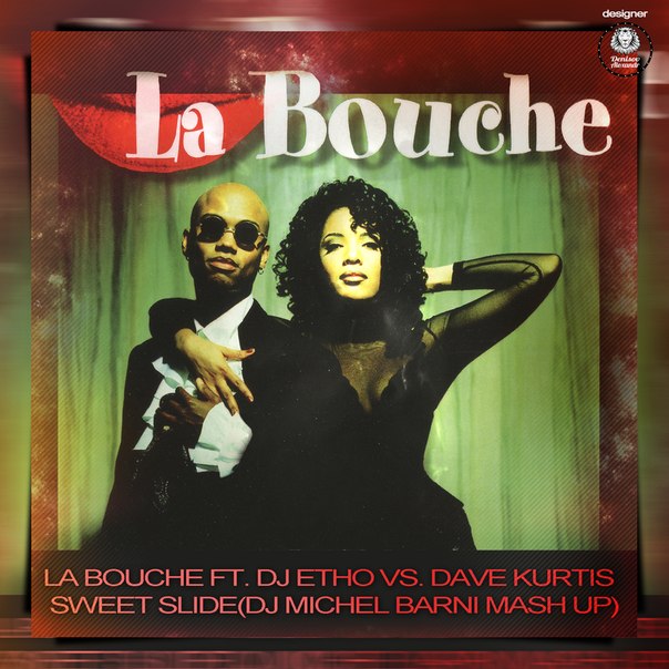La Bouche Ft. Dj Etho VS. Dave Kurtis-Sweet Slide(Dj Michel Barni Mash Up)