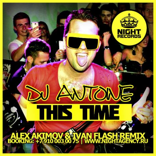 DJ Antoine - This Time (Alex Akimov & Ivan Flash Remix) [2013]