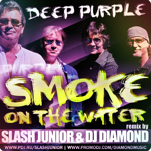 Deep Purple - Smoke On The Water (Slash Junior & DJ Diamond Remix).mp3