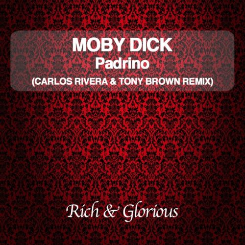 Moby Dick - Padrino (Carlos Rivera & Tony Brown remix) .mp3