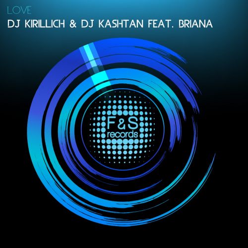 Dj Kirillich & Dj Kashtan Feat. Briana - Love (Dub Mix).mp3