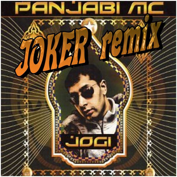 Panjabi MC - Jogi (JOKER remix)