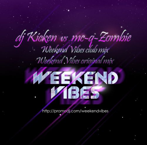 Dj Kicken vs. Mc-Q - Zombie (Weekend Vibes Club Mix).mp3