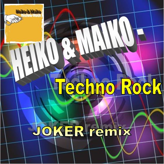 Heiko & Maiko - Techno Rock (JOKER remix).mp3