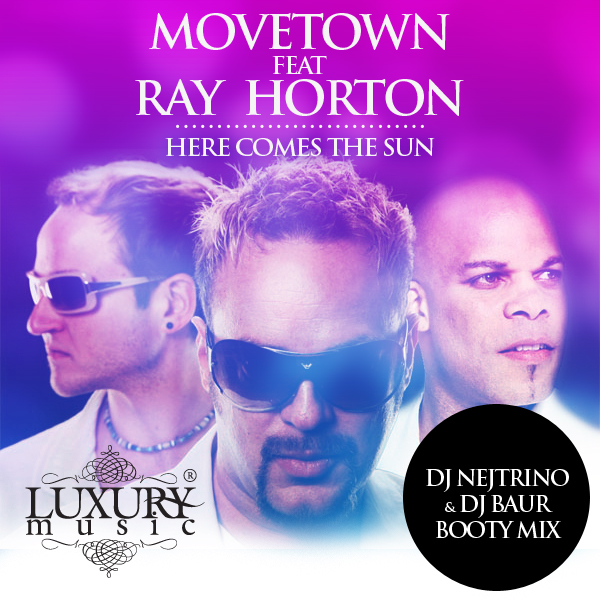 Movetown feat Ray Horton - Here Comes The Sun (DJ Nejtrino & DJ Baur Booty Mix).mp3