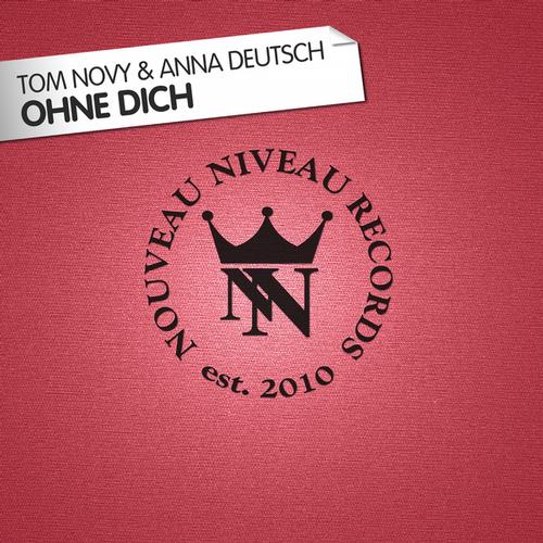 Tom Novy & Anna Deutsch - Ohne Dich.mp3