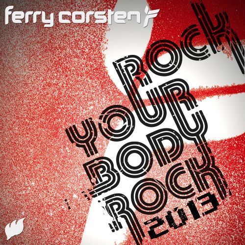 Ferry Corsten  Rock Your Body Rock (Arty Rock-N-Rolla Mix) [2013]