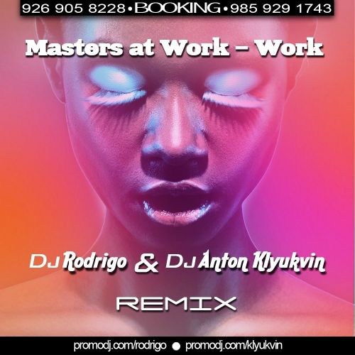 Masters at work - Work (dj Rodrigo & dj Anton Klyukvin remix).mp3