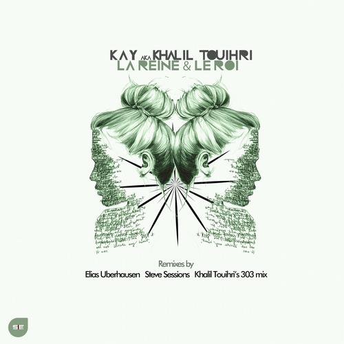 Kay aka Khalil Touihri - La Reine & Le Roi (Steve Sessions Remix).mp3