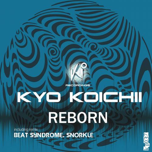 Kyo Koichii - Reborn (Snorkle Remix).mp3