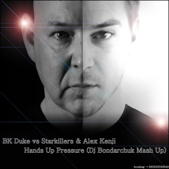 BK Duke vs Starkillers & Alex Kenji - Hands Up Pressure (Dj Bondarchuk Mash Up).mp3