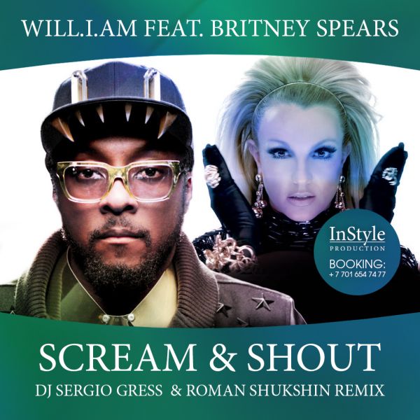 Will.I.Am feat. Britney Spears - Scream & Shout (DJ Sergio Gress & Roman Shukshin Remix)