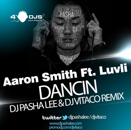 Aaron Smith feat. Luvli - Dancin (DJ Pasha Lee & DJ Vitaco Remix).mp3