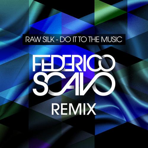 Raw Silk - Do It To The Music (Federico Scavo Remix).mp3