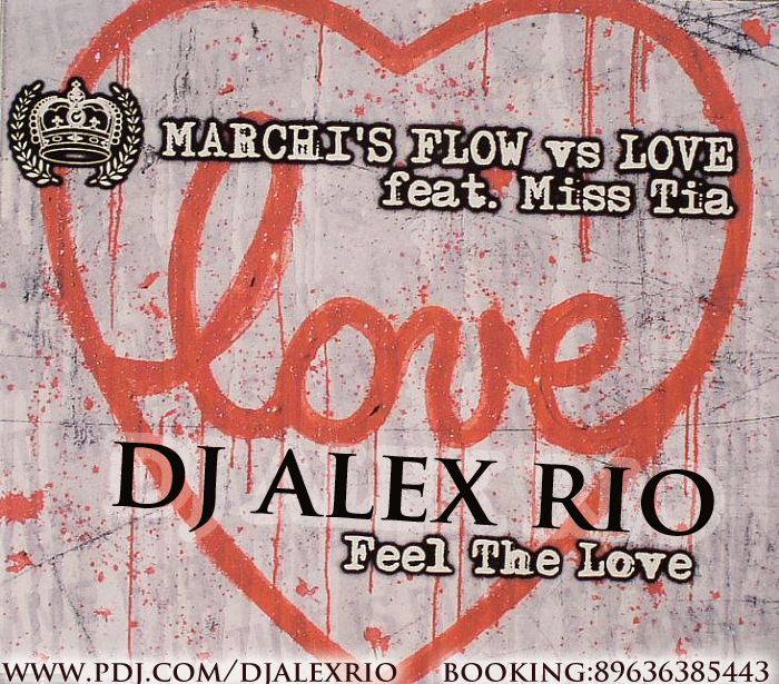 Marchis Flow vs Love feat. Miss Tia vs Fidget & Deluxe (Alex Rio Mash-Up) [2013]