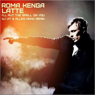 Roma Kenga & Latte  I'll Put The Spell On You (DJ V1t & Allen Heinz Remix).mp3