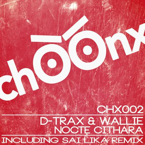 D-Trax & Wallie - Nocte Cithara.mp3