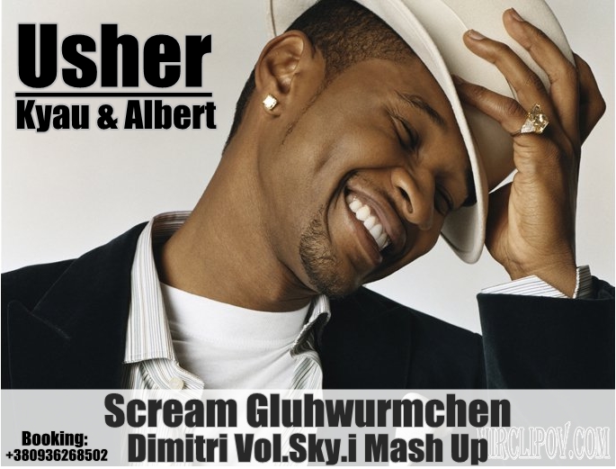 Usher vs. Kyau & Albert - Scream Gluhwurmchen  (Dimitri Vol.Sky.i Mash Up).mp3