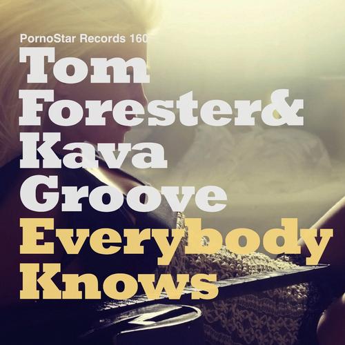 Kava Groove, Tom Forester - Everybody Knows (Dub Mix) [2013]