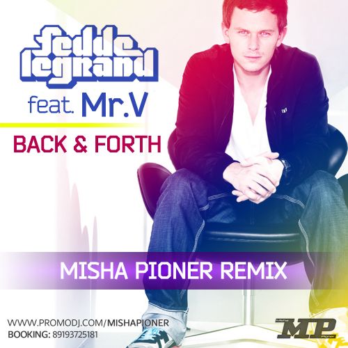 Fedde Le Grand feat. Mr. V - Back & Forth (Misha Pioner Remix).mp3