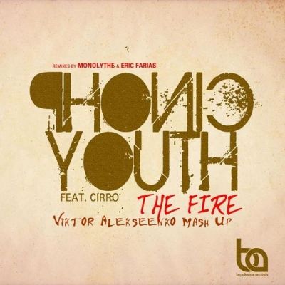 Phonic Youth & CiRRO, Eric Farias Vs. Totally Sick - The Fire & Shout (Viktor Alekseenko Mash Up).mp3