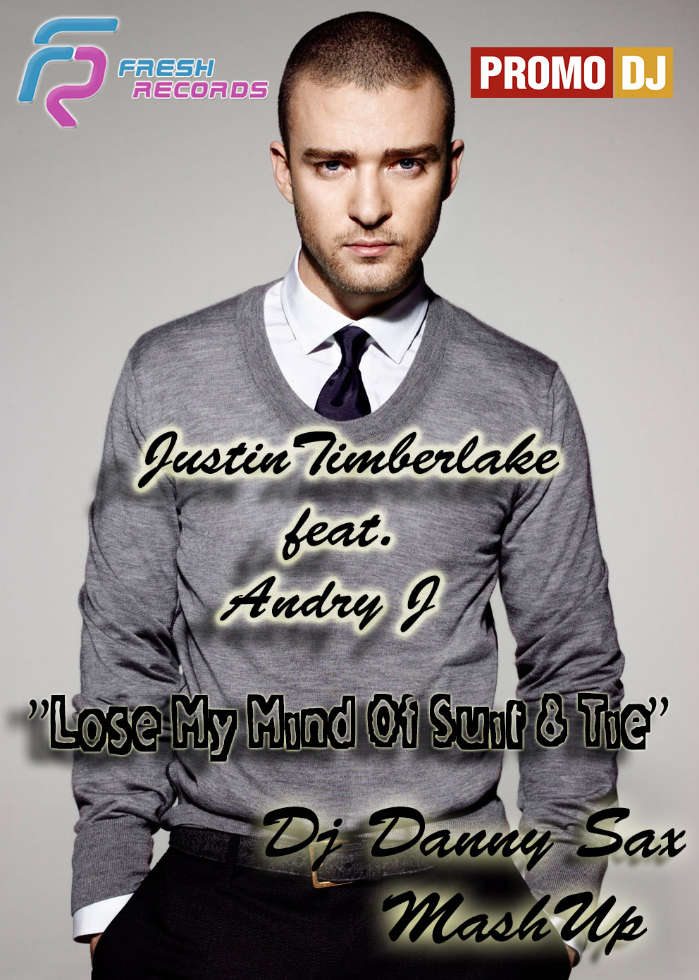 Justin Timberlake feat. Andry J - Lose My Mind Of Suit & Tie (Dj Danny Sax MashUp)