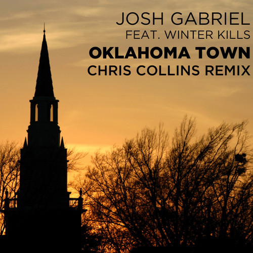 Josh Gabriel Feat. Winter Kills  Oklahoma Town (Chris Collins Remix).mp3