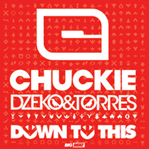 Chuckie, Dzeko & Torres - Down To This (Original Mix).mp3