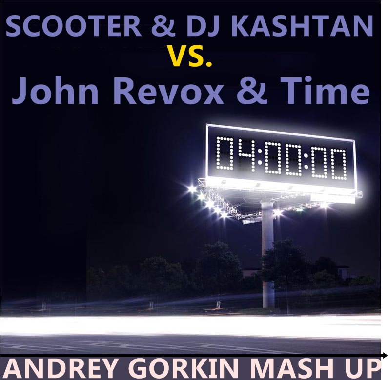 Scooter & Dj Kashtan vs. John Revox & Time - 4 A.M. & Ametist (Andrey Gorkin Mash Up).mp3