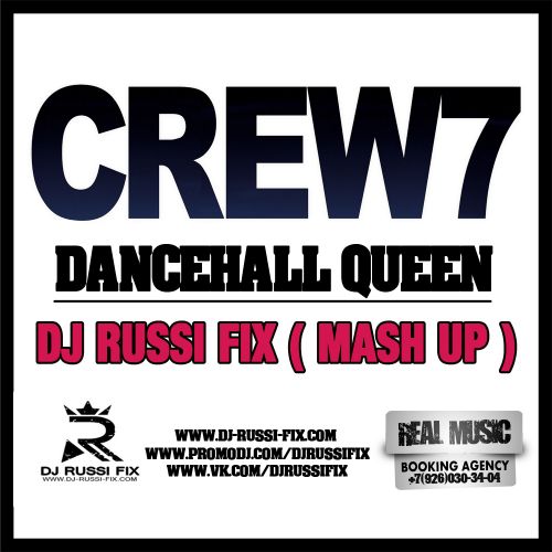 CREW 7 - DANCEHALL QUEEN ( DJ RUSSI FIX Mashup ).mp3