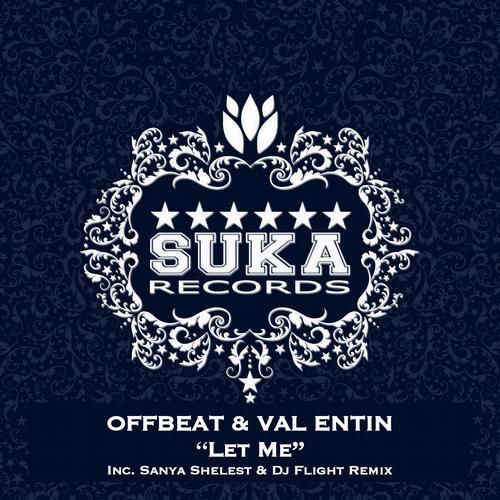 OFFBeat & Val Entin - Let Me (Sanya Shelest & Dj Flight Remix).mp3