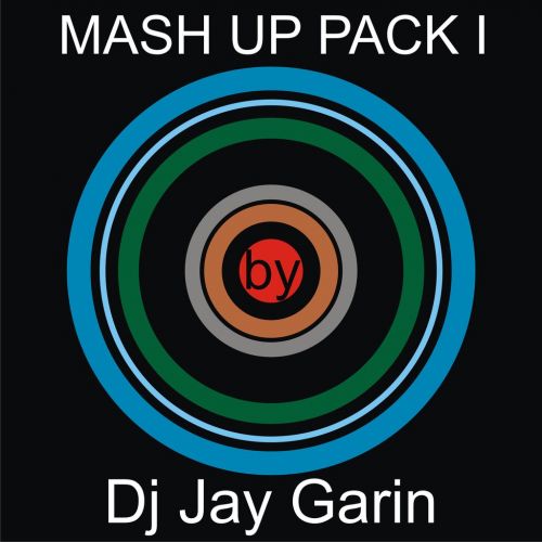 Dj Jay Garin - Mash Up Pack I [2013]