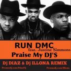 Run Dmc feat. Justine Simmons - Praise My DJ's (Dj Diaz & Dj Illona Remix) [2013]