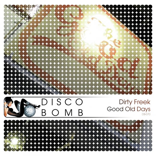 Dirty Freek - Good Old Days (Original Mix) [Disco Bomb].mp3