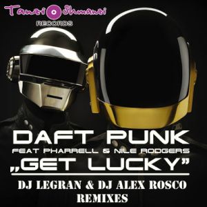 Daft Punk feat. Pharrell - Get Lucky (Dj Lergran & Dj Alex Rosco Remix's) [2013]