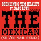 Deekline & Tim Healey vs. Babe Ruth - The Mexican (Silver Nail Remix) [2013]