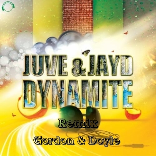 Juve & Jay D - Dynamite (Gordon & Doyle Remix).mp3