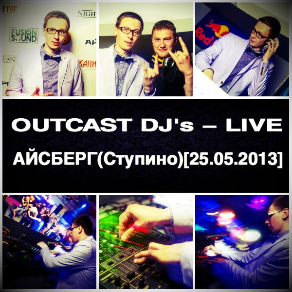 OUTCAST DJ's - LIVE @ ()[25.05.2013]
