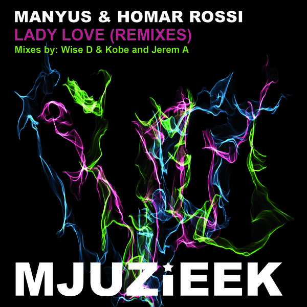 Manyus & Homar Rossi - Lady Love (Jerem A Remix)..mp3