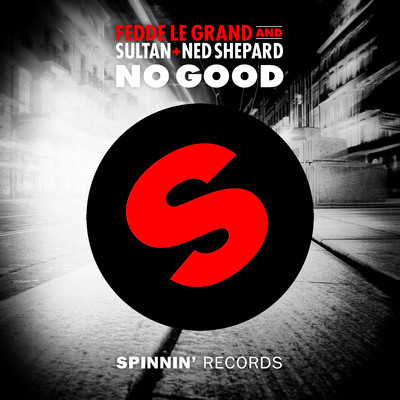 Fedde Le Grand & Sultan + Ned Shepard - No Good (Extended Mix) [2013]