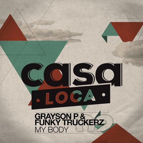 Funky Truckerz, Grayson P - My Body (Sosua & Mad Remix) [2013]