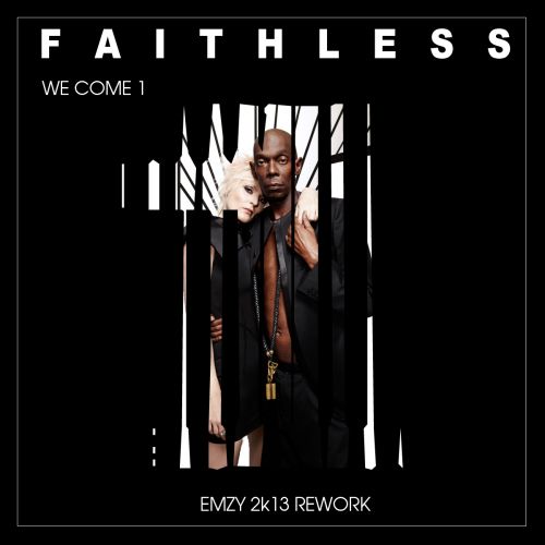 Faithless - We Come 1 (Emzy Rework) [2013]