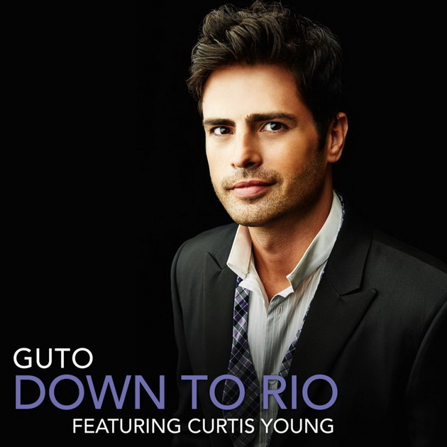 Guto - Down to Rio (feat. Curtis Young) [2013]