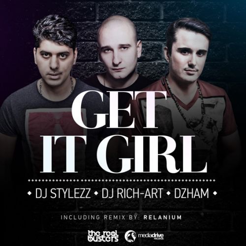 DJ Stylezz, DJ Rich-Art, Dzham - Get It Girl (Radio Edit).mp3