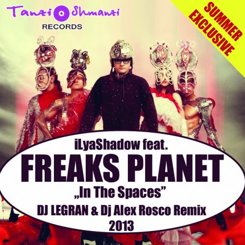 ILya Shadow feat. Freaks Planet - In The Spaces ( Dj LEGRAN & Dj Alex Rosco Vox  Radio Remix).mp3