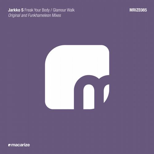 Jarkko S - Freak Your Body (Original Mix; Funkhameleon Remix) [2013]
