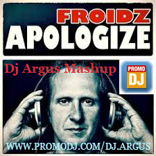 FROIDZ & Bodybangers - Apologize (Dj Argus Mashup).mp3