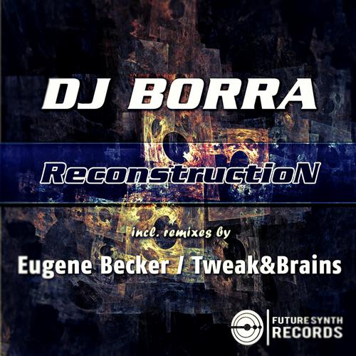 DJ Borra - Reconstruction (Tweak&Brains Remix).mp3