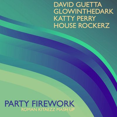 David Guetta, Glowinthedark vs Katty Perry, House Rockerz - Party Firework (Roman Kitaezz mash up).mp3